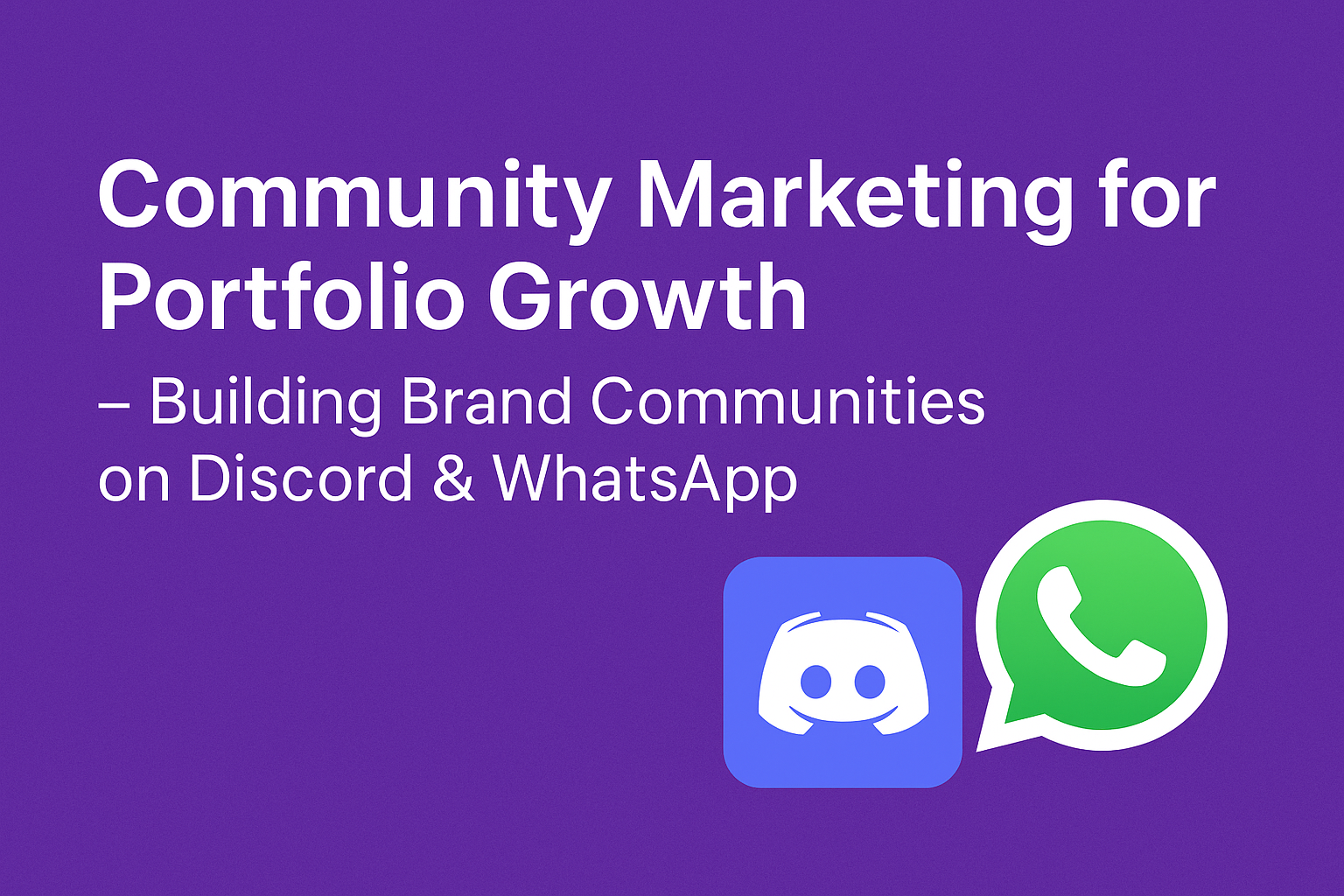 Building a community on Using WhatsApp and Discord